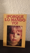 Porque lo mando yo (usado) - John K. Rosemond