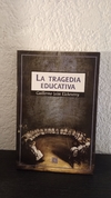 La tragedia educativa (usado) - Guillermo Jaim Etcheverry