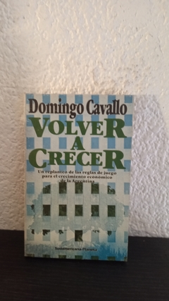 Volver a crecer (usado) - Domingo Cavallo