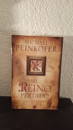 El reino perdido (usado) - Michael Peinkofer