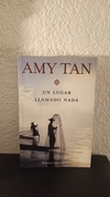 Un lugar llamado nada (usado) - Amy Tan