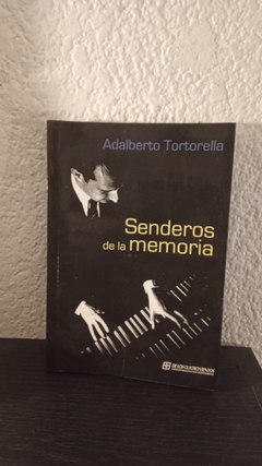 Senderos de la memoria (usado, dedicatoria) - Adalberto Tortorella