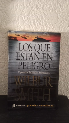 Los que estan en peligro (usado) - Wilbur Smith