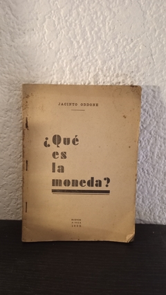 Que es la moneda? (usado) - Jacinto Oddone