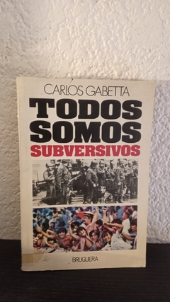 Todos somos subversivos (usado) - Carlos Gabetta