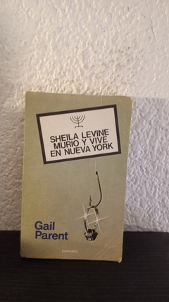 Sheila Levine murio y vive en nueva york (usado) - Gail Parent