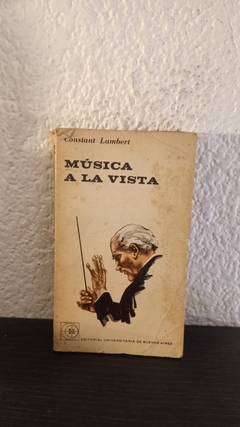 Música a la vista (usado, pequeño detalle en tapa) - Constant Lambert