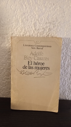 El héroe de las mujeres (SB) (usado, tapa rota) - Adolfo Bioy Casares