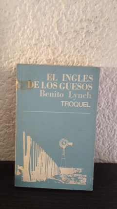 El inglés de los güesos (usado) - Benito Lynch