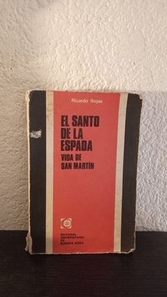 El santo de la espada (usado, pequeños detalles en canto y tapa) - Ricardo Rojas