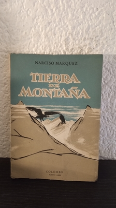 Tierra de montaña (usado, dedicatoria) - Narciso Marquez