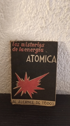 Los misterios de la energía atómica (usado, subrayados en birome) - Ralph Sullivan