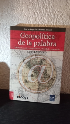 Geopolítica de la palabra (usado) - Luis Lazzaro