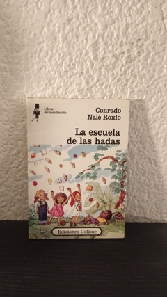 La escuela de las hadas (usado) - Conrado Nalé Roxlo