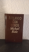 Bailando con lobos (usado, MB) - Michael Blake