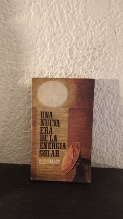 Una nueva era de la energia solar (usado) - D.S. Halacy