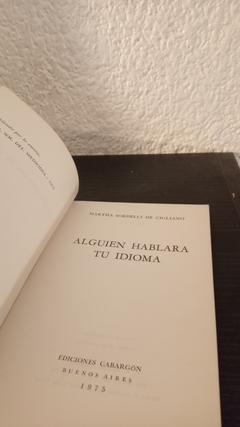 Alguien Hablará tu idioma (usado) - Martha Sordelli de Cigliano en internet