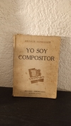 Yo soy compositor (usado) - Arthur Honegger