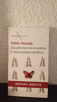 Tus pies toco en la sombra (usado) - Pablo Neruda