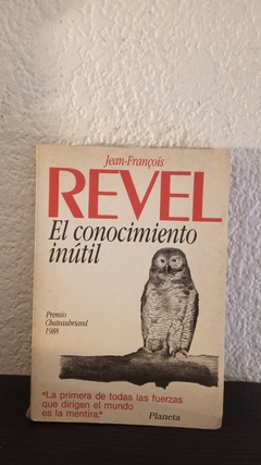 El conocimiento inútil (usado) - Jean Francois Revel