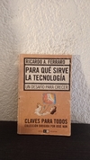 Para qué sirve la tecnología (usado, pocos subrayados en lapiz) - Ricardo Ferrarro