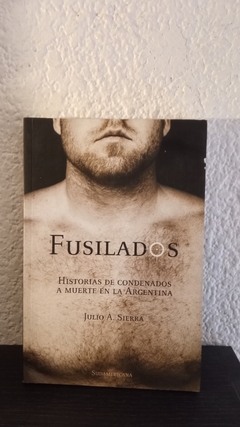 Fusilados (usado) - Julio A. Sierra