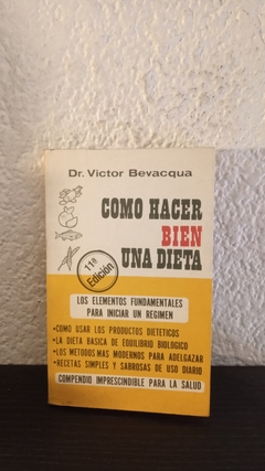 Como hacer bien una dieta (usado) - Victor Bevacqua