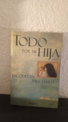 Todo por mi hija (usado) - Jacquelyn Mitchard