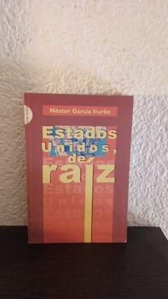 Estados Unidos, de raíz (usado) - Néstor García Iturbe