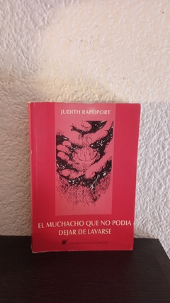 El muchacho que no podia dejar de lavarse (usado) - Judith Rapoport