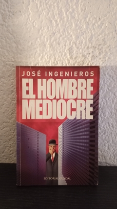 El hombre mediocre (usado) - José Ingenieros