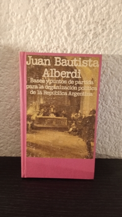 Bases y puntos de partida (usado) - Juan Bautista Alberdi