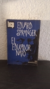 El educador Nato (usado, muy pocos subrayados en birome) - Eduard Spranger