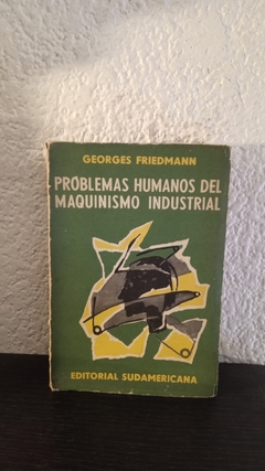 Problemas humanos del maquinismo industrial (usado) - G. Friedmann