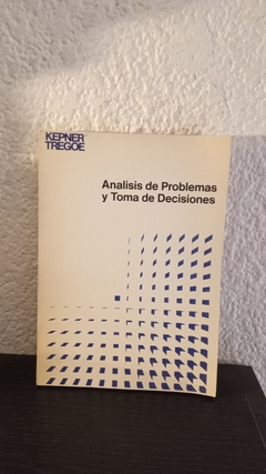 Analisis de problemas y toma de decisiones (usado) - Kepner Tregoe