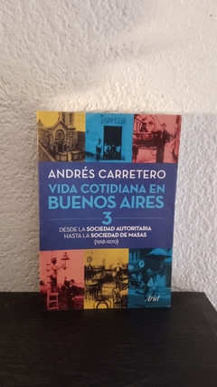 Vida cotidiana en Buenos Aires 3 (usado) - Andrés Carretero