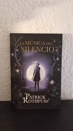 La música del silencio (usado) - Patrick Rothfuss