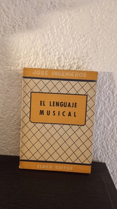 El lenguaje Musical (usado) - Jose Ingenieros