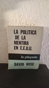 La politica de la mentira en EEUU (usado) - David Wise