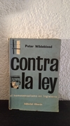 Contra la Ley (usado) - Peter Wildeblood