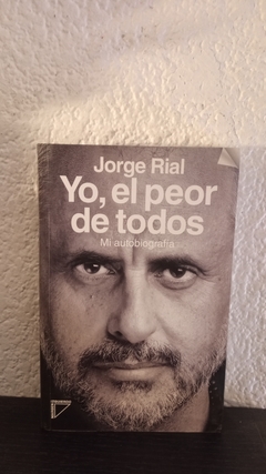 Yo, el peor de todos (usado) - Jorge Rial