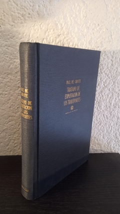 Tratado de explotacion de los transportes (usado) - Paul de Groote