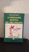 La educacion estética del niño pequeño (usado) - Berta Nun de negro