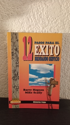 12 pasos para el exito brindando servicio (usado) - Barry Hopson