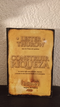 Construir riqueza (usado) - Lester Thurow