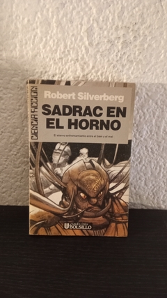 Sadrac en el horno (usado) - Robert Silverberg