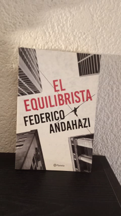 El equilibrista (grande, usado) - Federico Andahazi
