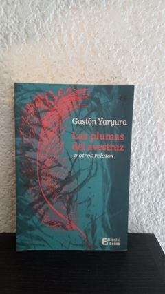 Las plumas del avestruz (usado) - Gastón Yaryura