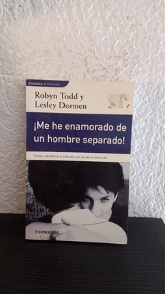 Me he enamorado de un hombre separado (usado) - Robyn Todd