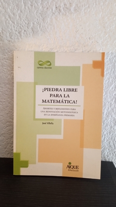 Piedra libre para la matemática! (usado) - José Villella